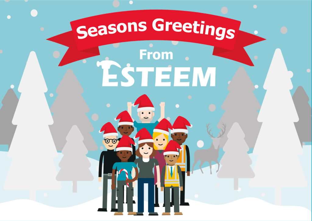 Esteem 2021 Christmas Card shows a big red banner at the top centre of the picture saying Seasons Greetings and below this banner it says from Esteem. A small group of Esteem characters are standing in the snow at the centre of the image, they are all wearing Santa hats. To either side of the characters, in the background, there are some trees and to the right of the characters, also in the background, there is a deer.